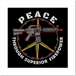 Peace Through Superior Firepower. Posters and Art